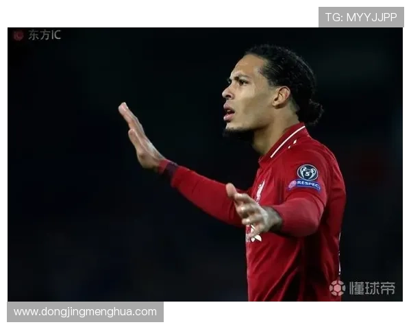 范戴克：次回合需全力争胜晋级